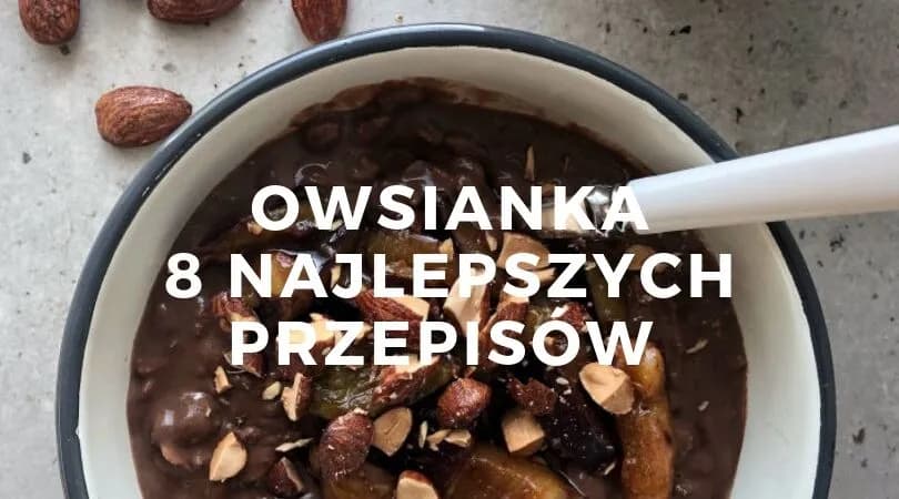 Przepis na zdrową owsiankę, która odmieni Twoje śniadania na lepsze